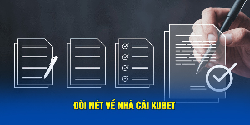 Đôi nét về nhà cái KUBET