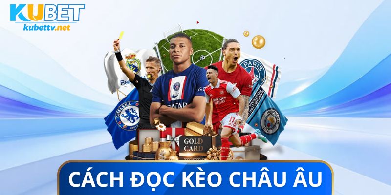 Cách đọc kèo châu Âu