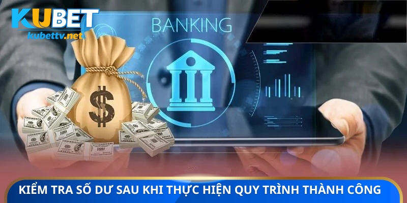 Kiểm tra số dư sau khi thực hiện quy trình thành công 
