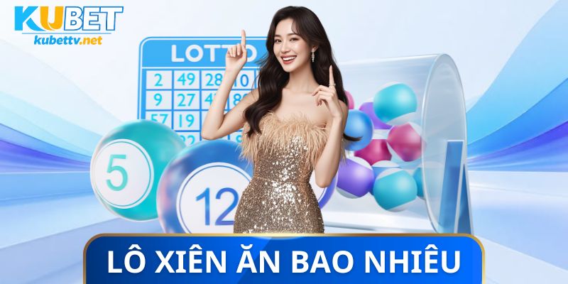 Lô xiên ăn bao nhiêu