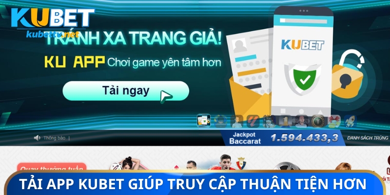 Tải app KUBET giúp truy cập thuận tiện hơn