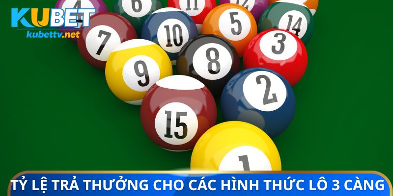 Tỷ lệ trả thưởng cho từng hình thức lô 3 càng
